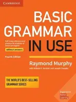 Basic Grammar in Use Student's Book Without Answers: Referencia de autoestudio y práctica para estudiantes de inglés americano - Basic Grammar in Use Student's Book Without Answers: Self-Study Reference and Practice for Students of American English