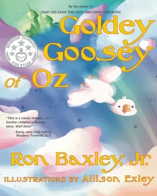 Goldey Goosey de Oz - Goldey Goosey of Oz