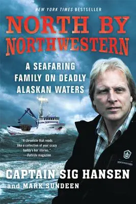 North by Northwestern: Una familia marinera en las mortales aguas de Alaska - North by Northwestern: A Seafaring Family on Deadly Alaskan Waters