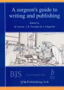 Guía del cirujano para escribir y publicar - A Surgeon's Guide to Writing and Publishing