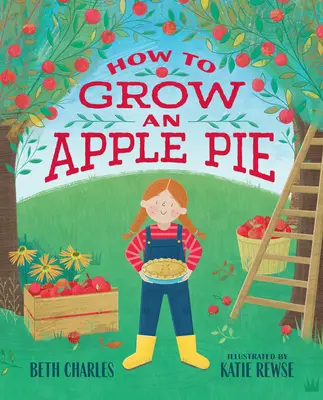 Cómo cultivar una tarta de manzana - How to Grow an Apple Pie