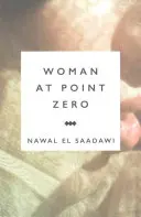 Mujer en el punto cero - Woman at Point Zero