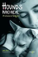 Sabuesos que curan: Personas y perros - Es una especie de magia - Hounds Who Heal: People and Dogs - It's a Kind of Magic