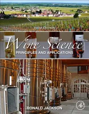 Ciencia del vino: Principios y aplicaciones - Wine Science: Principles and Applications