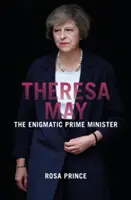 Theresa May - La enigmática Primera Ministra - Theresa May - The Enigmatic Prime Minister