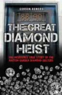 El gran robo de diamantes - La verdadera historia del robo de Hatton Garden - Great Diamond Heist - The True Story of the Hatton Garden Robbery