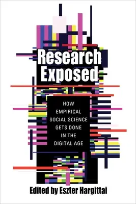 La investigación al descubierto: Cómo se hacen las ciencias sociales empíricas en la era digital - Research Exposed: How Empirical Social Science Gets Done in the Digital Age