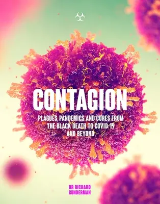 Contagio: La asombrosa historia de las enfermedades más mortíferas de la historia - Contagion: The Amazing Story of History's Deadliest Diseases