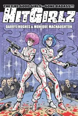 Hit Girlz: La Novela Gráfica Completa. Un divertido libro de misterio, crimen y suspense repleto de acción para adolescentes y jóvenes adultos (A humorous - Hit Girlz: The Complete Graphic Novel. An Action Packed Funny Mystery Crime Thriller Books for Teens and Young Adults (A humorous