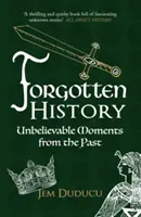 Historia olvidada: Momentos increíbles del pasado - Forgotten History: Unbelievable Moments from the Past