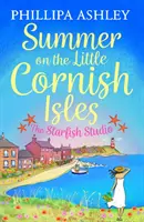 Verano en las pequeñas islas de Cornualles El estudio de las estrellas de mar - Summer on the Little Cornish Isles: The Starfish Studio