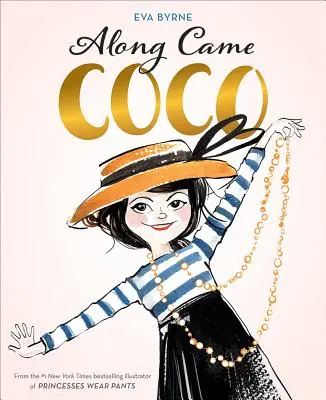 Llegó Coco: Una historia sobre Coco Chanel - Along Came Coco: A Story about Coco Chanel