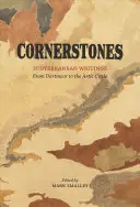 Piedras angulares: Escritos subterráneos - Cornerstones: Subterranean Writings