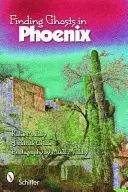 Encontrar fantasmas en Phoenix - Finding Ghosts in Phoenix