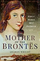 La Madre de los Bronts Cuando María conoció a Patricio - The Mother of the Bronts: When Maria Met Patrick