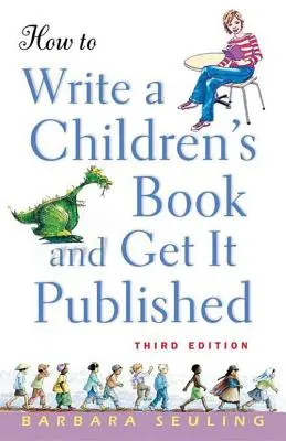 Cómo escribir un libro infantil y conseguir que se publique - How to Write a Children's Book and Get It Published