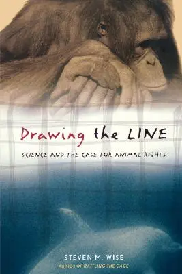 Dibujando el límite: La ciencia y los derechos de los animales - Drawing the Line: Science and the Case for Animal Rights