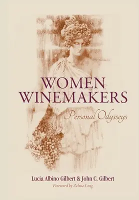 Mujeres viticultoras: Odiseas personales - Women Winemakers: Personal Odysseys