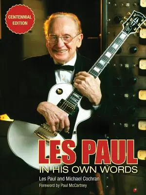 Les Paul en sus propias palabras - Les Paul in His Own Words