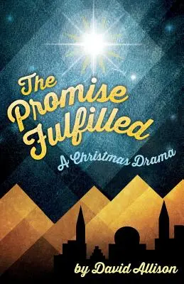 La promesa cumplida: Un drama navideño - The Promise Fulfilled: A Christmas Drama