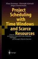 Programación de proyectos con ventanas temporales y recursos escasos: Programación temporal y de recursos limitados de proyectos con objetivos regulares y no regulares - Project Scheduling with Time Windows and Scarce Resources: Temporal and Resource-Constrained Project Scheduling with Regular and Nonregular Objective