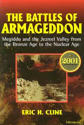 Las batallas de Armagedón: Megido y el valle de Jezreel desde la Edad de Bronce hasta la Era Nuclear - The Battles of Armageddon: Megiddo and the Jezreel Valley from the Bronze Age to the Nuclear Age