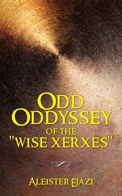 La extraña odisea del sabio Jerjes - Odd Oddyssey of The Wise Xerxes