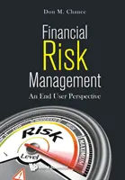 Gestión del riesgo financiero: Una perspectiva del usuario final - Financial Risk Management: An End User Perspective