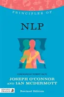 Principios de la PNL: Qué es, cómo funciona y qué puede hacer por usted Edición revisada - Principles of Nlp: What It Is, How It Works, and What It Can Do for You Revised Edition