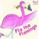 Flo, el flamenco - Flo the Flamingo