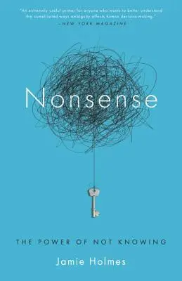 Tonterías: El poder de no saber - Nonsense: The Power of Not Knowing