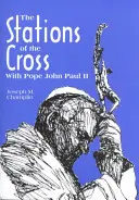 Vía Crucis con San Juan Pablo II - Stations of the Cross with Saint John Paul II