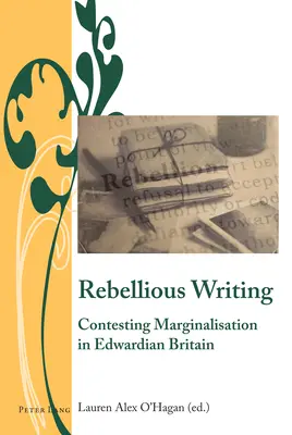 La guerra de Crimea en la poesía victoriana - Rebellious Writing; Contesting Marginalisation in Edwardian Britain