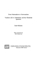 Del nacionalismo al universalismo: Vladimir (Ze'ev) Jabotinsky y la cuestión ucraniana - From Nationalism to Universalism: Vladimir (Ze'ev) Jabotinsky and the Ukrainian Question