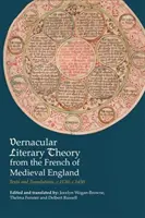 Teoría literaria vernácula del francés de la Inglaterra medieval: Textos y traducciones, 1120-1450 - Vernacular Literary Theory from the French of Medieval England: Texts and Translations, C.1120-C.1450