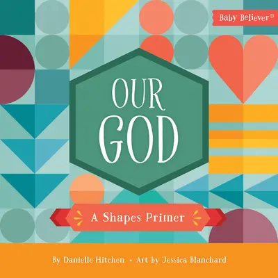 Nuestro Dios: Un manual de formas - Our God: A Shapes Primer