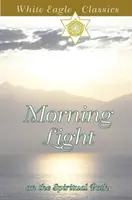 Luz Matutina en el Camino Espiritual - En el Camino Espiritual - Morning Light on the Spiritual Path - On the Spiritual Path