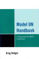 Manual del Modelo de Naciones Unidas: A Preparation for Mun Conferences - Model Un Handbook: A Preparation for Mun Conferences