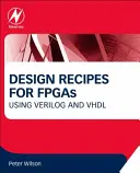 Recetas de Diseño para FPGAs: Uso de Verilog y VHDL - Design Recipes for FPGAs: Using Verilog and VHDL