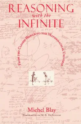 Razonar con el infinito: Del mundo cerrado al universo matemático - Reasoning with the Infinite: From the Closed World to the Mathematical Universe