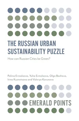 El rompecabezas de la sostenibilidad urbana rusa: ¿Cómo pueden ser ecológicas las ciudades rusas? - The Russian Urban Sustainability Puzzle: How Can Russian Cities Be Green?