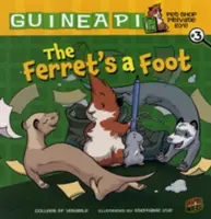 El Hurón es un Pie: Libro 3 - The Ferret's a Foot: Book 3