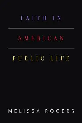 La fe en la vida pública estadounidense - Faith in American Public Life