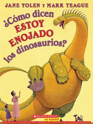 Cmo Dicen Estoy Enojado Los Dinosaurios? (¿Cómo Dicen Los Dinosaurios Que Estoy Enojado?) - Cmo Dicen Estoy Enojado Los Dinosaurios? (How Do Dinosaurs Say I'm Mad?)