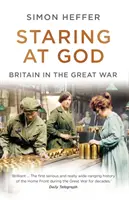 Mirando a Dios - Gran Bretaña en la Gran Guerra - Staring at God - Britain in the Great War