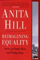 Reimaginar la igualdad: Historias de género, raza y búsqueda del hogar - Reimagining Equality: Stories of Gender, Race, and Finding Home