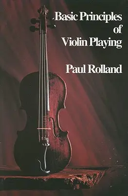 Principios básicos de la interpretación del violín - Basic Principles of Violin Playing