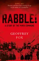 ¡Rabble! - Una historia de la Comuna de París - Rabble! - A Story of the Paris Commune