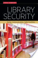 Seguridad en las bibliotecas: Mejor comunicación, instalaciones más seguras - Library Security: Better Communication, Safer Facilities