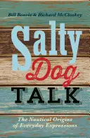 Charla de perros salados: El origen náutico de las expresiones cotidianas - Salty Dog Talk: The Nautical Origins of Everyday Expressions